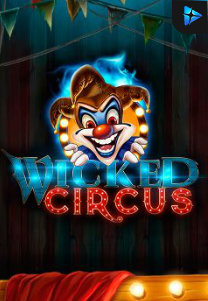 Bocoran RTP Slot Wicked Circus di RTP VIP 2024