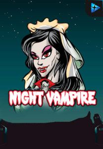 Bocoran RTP Slot Night Vampire di RTP VIP 2024