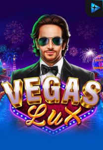 Bocoran RTP Slot Vegas Lux di RTP VIP 2024