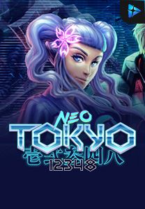 Bocoran RTP Slot Neo-Tokyo di RTP VIP 2024