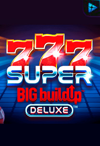 Bocoran RTP Slot 777SuperBIGBuildUpDeluxe di RTP VIP 2024